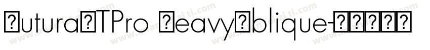 FuturaLTPro HeavyOblique字体转换